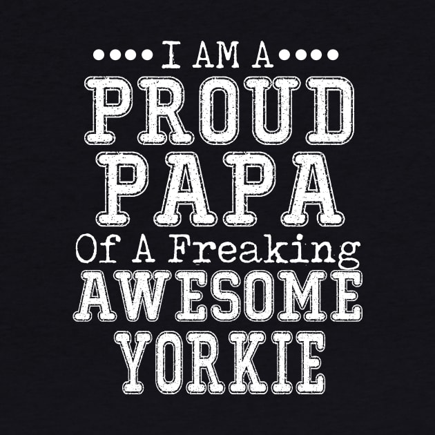 Proud Dad of an Awesome Corgi T-shirt Dog Dad Father's Day YORKIE by DollochanAndrewss